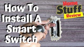 How to Install a Smart Switch