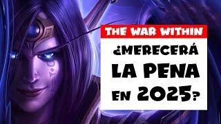 ¿Será 2025 el MEJOR AÑO para JUGAR WoW The War Within?