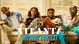 ATLANTA WITHOUT CONTEXT -  SEASON 1-3