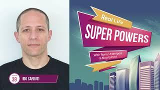 Real Life Superpowers E38 - Ido Safruti (Co-founder and CTO of PerimeterX)