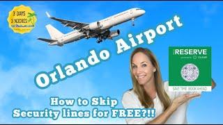 Orlando Airport | Skip Security Lines for FREE! | MCO Reserve