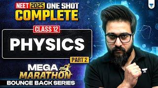 NEET 2025: Complete Physics Part-2  Class 12th | One Shot | Bounce Back Series | Yawar Sir