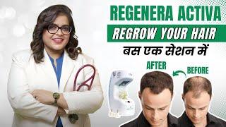 Regenera Activa: The Ultimate Hair Regrowth Solution Explained by Dr. Sneha Gupta | Atomic Clinic