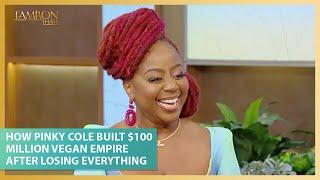 How Pinky Cole Built an $100 Million Vegan Empire After Losing Everything