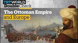 What role did the Ottoman Empire play in shaping European history?