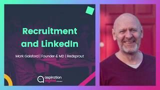 Recruitment and LinkedIn | Mark Gaisford | Founder & MD | Redsprout