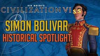 Simon Bolivar | The History Behind the Civ