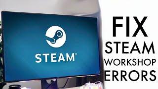 How To FIX Steam Workshop Downloader Not Working! (2023)