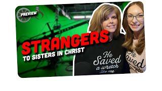 From Strangers to Sisters in Christ: An Unexpected Friendship (trailer)