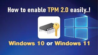 How to Enable TPM 2.0 on your Windows 10 or Windows 11 computer  || KP Tech Info