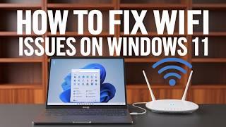 How to Fix WiFi Not Working or Showing in Windows 11 [2025 UPDATE]