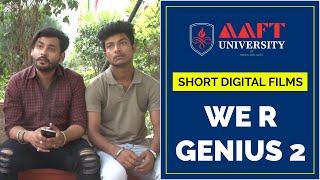 SHORT DIGITAL FILMS - WE R GENIUS 2 I AAFT