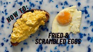 How To Cook: Fried Eggs AND Scrambled Eggs!!