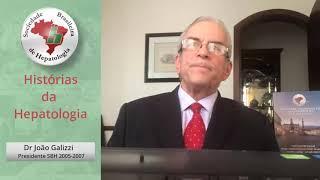 Histórias da Hepatologia - Dr. João Galizzi Filho