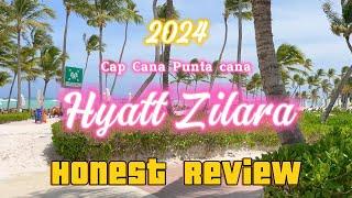 WATCH before you book! Hyatt Zilara Ziva Cap Cana Punta Cana Dominican Republic. 2024 Honest review.