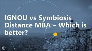 IGNOU vs Symbiosis Distance MBA – Which is better