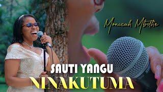 SAUTI YANGU NINAKUTUMA/ MONICAH MBITHE_ CECIL