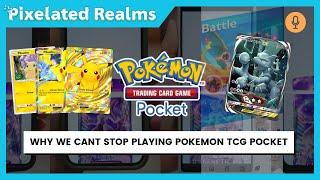 Why We Can't Stop Playing POKEMON TCG POCKET | Pixelated Realms Gamescast