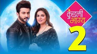 Final Kundali Bhagya Season 2 : Release Date  | New Promo | Episode 1 | Perfect Process Mixing