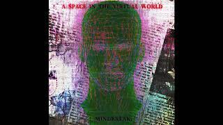 Mindbreak - A Space In The Virtual World