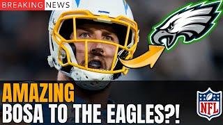 SHOCKING! JOEY BOSA COULD JOIN THE EAGLES! PHILADELPHIA EAGLES NEWS TODAY