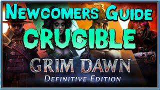 Grim Dawn Newcomer's Guide  - Episode 15 the Crucible