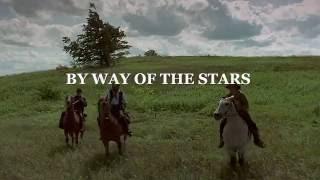 By Way Of The Stars (Official Trailer HD)