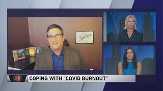 Psychologist explains how to deal with ‘COVID burnout’