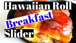 Hawaiian Roll Breakfast Slider