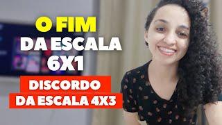 A PEC DO FIM DA ESCALA 6X1. O QUE PODE ACONTECER? EU DISCORDO DA ESCALA 4X3.