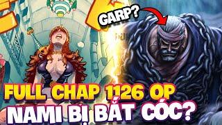 FULL CHAP 1126 OP | NAMI BỊ BẮT?! | GARP VẪN CÒN SỐNG?