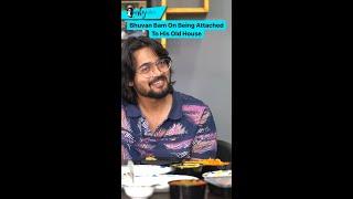 Bhuvan Bham: I'll Never Sell My Old House | #shorts | Curly Tales