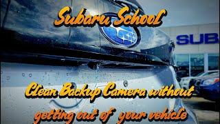 Subaru School - Clean Your Backup Camera without getting out of your Vehicle!