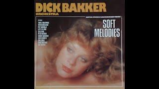 DICK BAKKER ORCHESTRA - SOFT MELODIES | LP1975