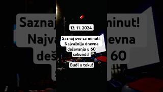 12. 11. 2024. Saznaj sve za minut! ⏳️#srbija #svet #vesti #dailynews #breakingnews