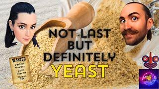 Not Last But Definitely Yeast - Yeast Information