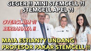 MAIA ESTIANTY BAHAS MINI STEMCELL DAN STEMCELL APEL, DATANGKAN PROFESOR PAKAR STEMCELL !! BAHAYA ?!