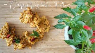Simple Crispy Vegetable Fritters Recipe II How To Make Crispy Vegetable Fritters