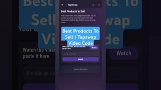 Best Products To Sell | Tapswap Video Code