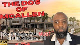 Places in McAllen, TX You MUST Visit 2025