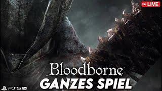 BLOODBORNELIVE - GANZES SPIEL (ALLE BOSSE inkl. DLC) DRAH DI NED UM, DER VIRUS DER GEHT UM