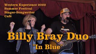 Billy Bray Duo - In Blue (at the Western Experience 2022)