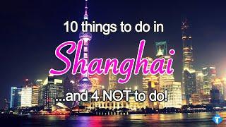 Shanghai Travel - China Travel Informations: 10 Things To Do in Shanghai