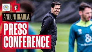 LIVE: Andoni Iraola pre-Leicester City press conference