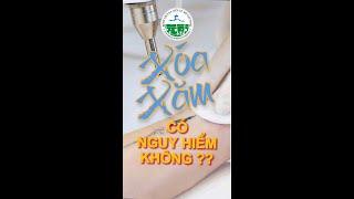 XÓA XĂM CÓ NGUY HIỂM KHÔNG?|| Bệnh viện Da Liễu TP.HCM