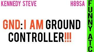 KENNEDY STEVE: I AM GROUND CONTROLLER!!!