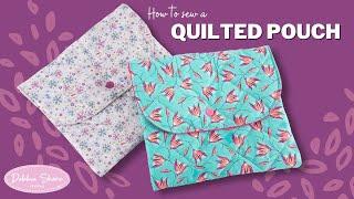 How to Sew a Quilted Pouch by Debbie Shore