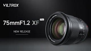 Introducing Viltrox NEW AF 75mm F1.2 Pro XF - A Lens Tailored For FujiFilm