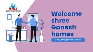 Welcome shree Ganesh homes