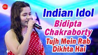 Indian Idol- Bidipta Chakraborty | Tujh Mein Rab Dikhta Hai | Rabnebanadijodi Song | Female Version